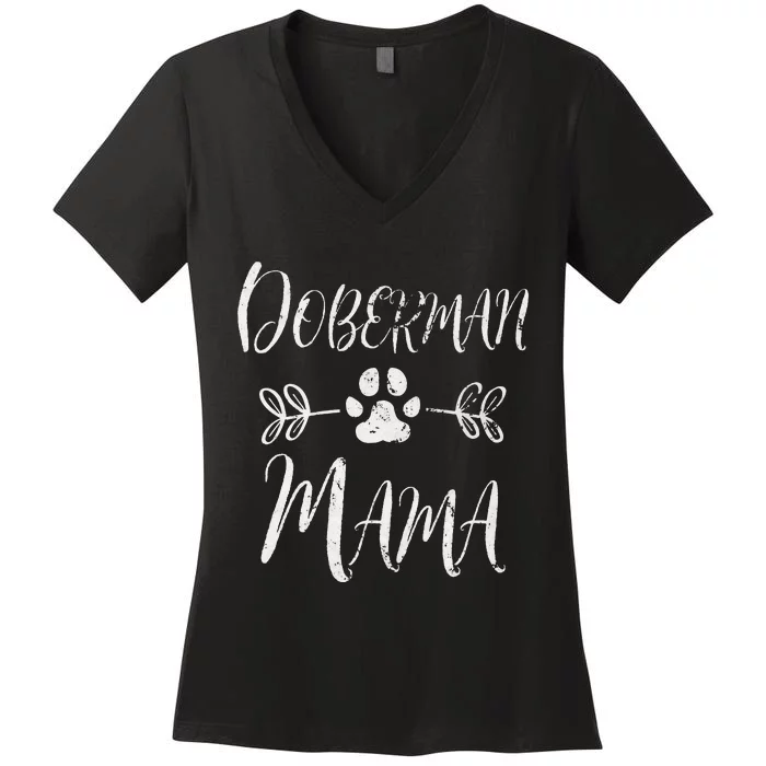 Doberman Mama Doberman Lover Owner Dog Mom Women's V-Neck T-Shirt