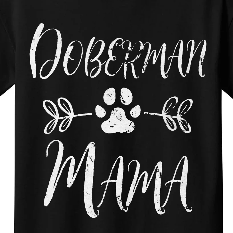 Doberman Mama Doberman Lover Owner Dog Mom Kids T-Shirt