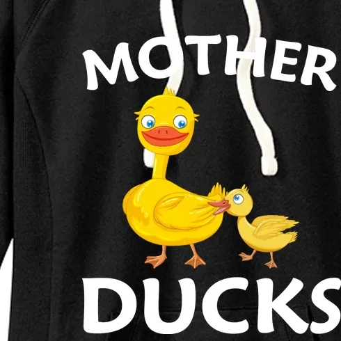 Ducks Mother Ducker Mother Day Women's Fleece Hoodie