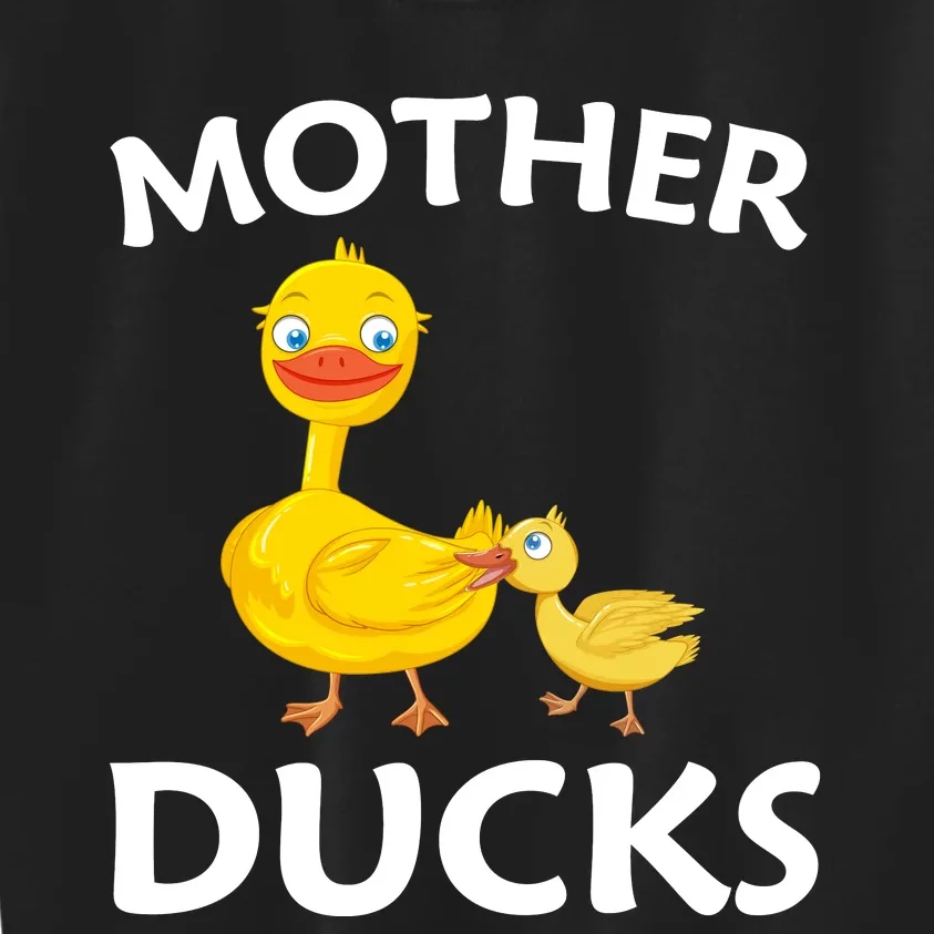 Ducks Mother Ducker Mother Day Kids Sweatshirt