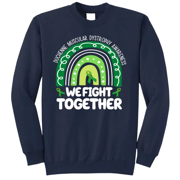 Duchenne Muscular Dystrophy Awareness We Fight Together Tall Sweatshirt