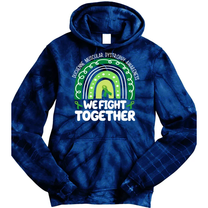 Duchenne Muscular Dystrophy Awareness We Fight Together Tie Dye Hoodie