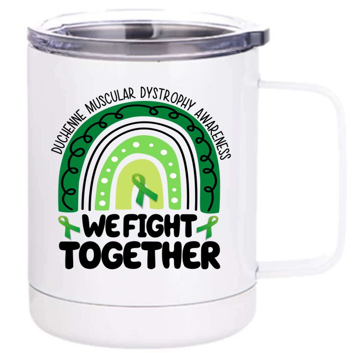 Duchenne Muscular Dystrophy Awareness We Fight Together Front & Back 12oz Stainless Steel Tumbler Cup