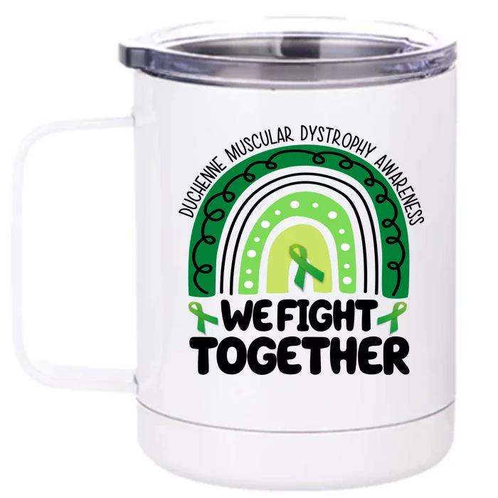 Duchenne Muscular Dystrophy Awareness We Fight Together Front & Back 12oz Stainless Steel Tumbler Cup