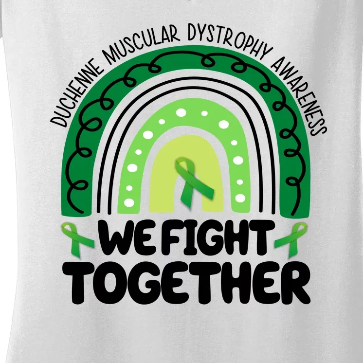 Duchenne Muscular Dystrophy Awareness We Fight Together Women's V-Neck T-Shirt