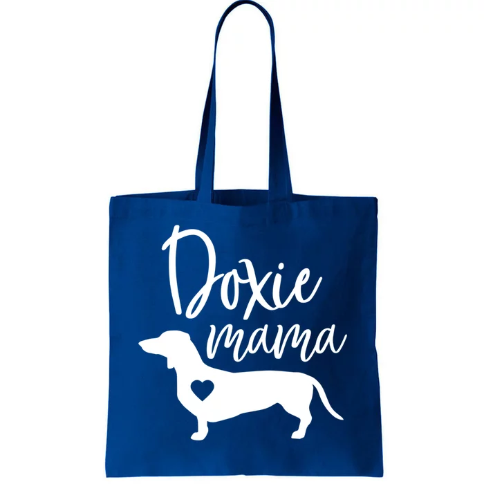 Doxie Mama Dachshund Mama Funny Dog Mom Wiener Dog Doxie Mom Gift Tote Bag