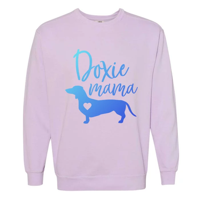 Doxie Mama Dachshund Mama Funny Dog Mom Wiener Dog Doxie Mom Gift Garment-Dyed Sweatshirt