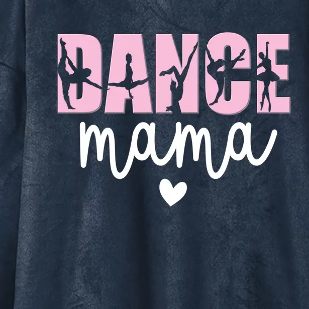 Dance Mama Dance Mother Of A Dancer Dancing Mom Gift Hooded Wearable Blanket