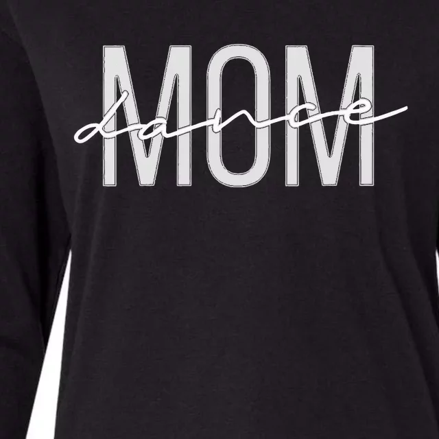 Dance Mom Dance Mom Mother's Day Womens Cotton Relaxed Long Sleeve T-Shirt