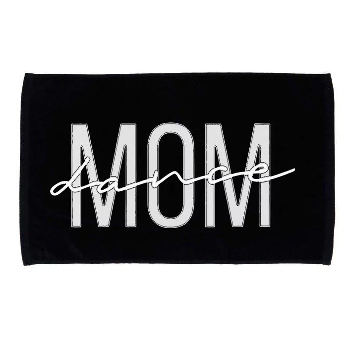 Dance Mom Dance Mom Mother's Day Microfiber Hand Towel