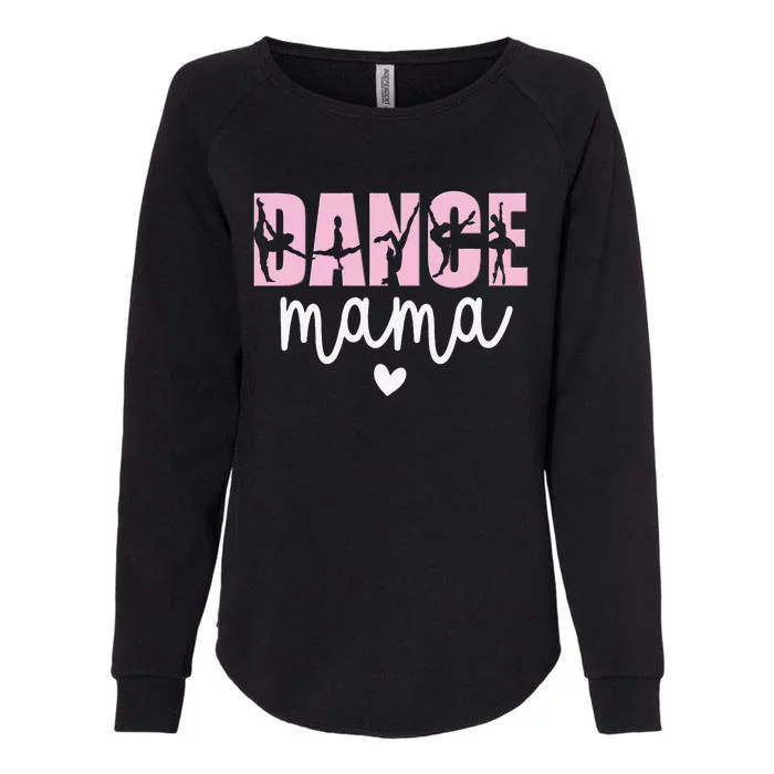 Dance Mama Dance Mother Of A Dancer Dancing Mom Womens California Wash Sweatshirt