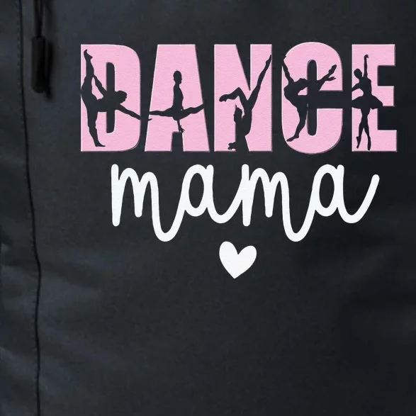 Dance Mama Dance Mother Of A Dancer Dancing Mom Daily Commute Backpack