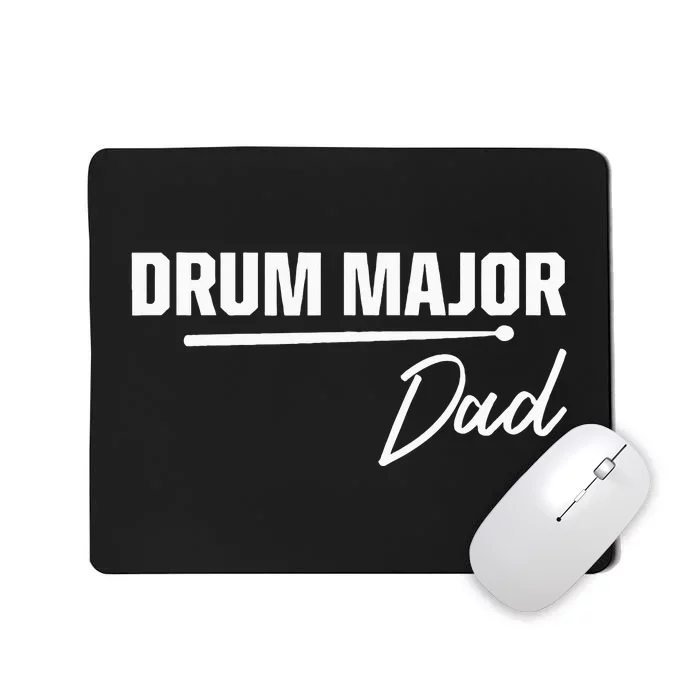 Drum Major Dad Matching Family Marching Band Parent Mousepad