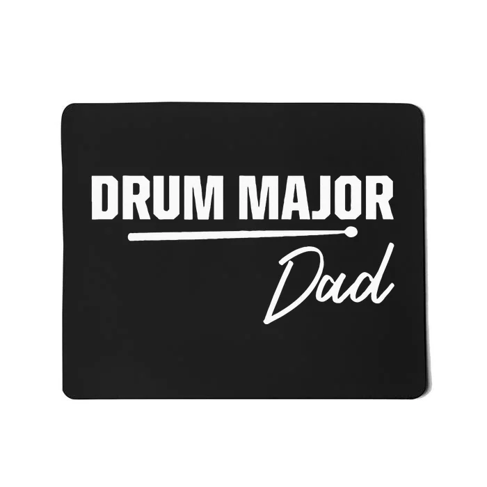 Drum Major Dad Matching Family Marching Band Parent Mousepad