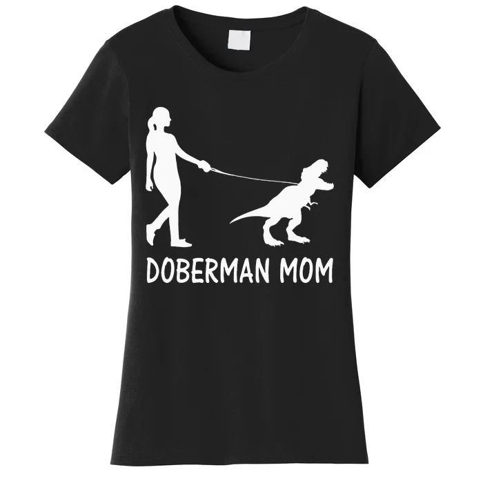 Doberman Mom Dobe Dobie Doberman Pinscher Dog Dinosaur Women Women's T-Shirt