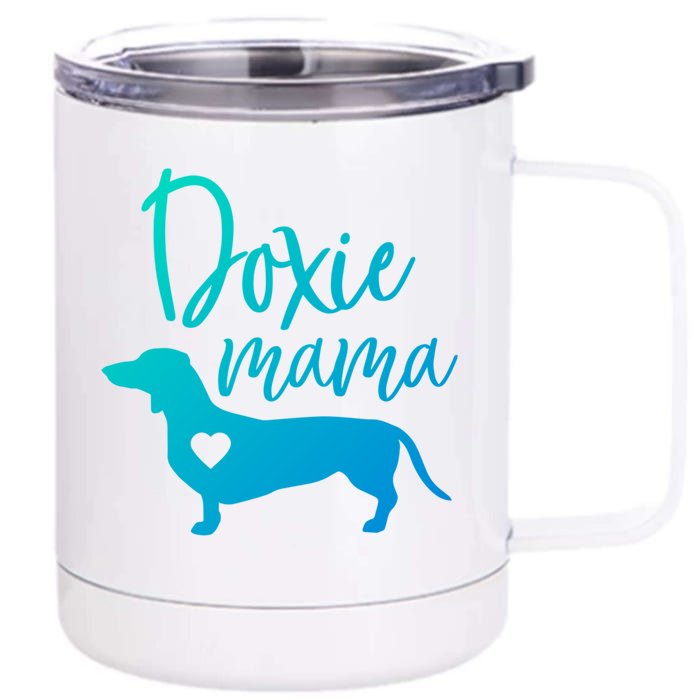 Doxie Mama Dachshund Mama Funny Dog Mom Wiener Dog Doxie Mom Cute Gift Front & Back 12oz Stainless Steel Tumbler Cup