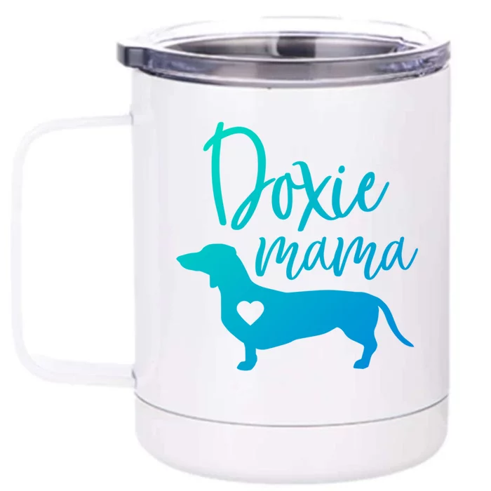 Doxie Mama Dachshund Mama Funny Dog Mom Wiener Dog Doxie Mom Cute Gift Front & Back 12oz Stainless Steel Tumbler Cup