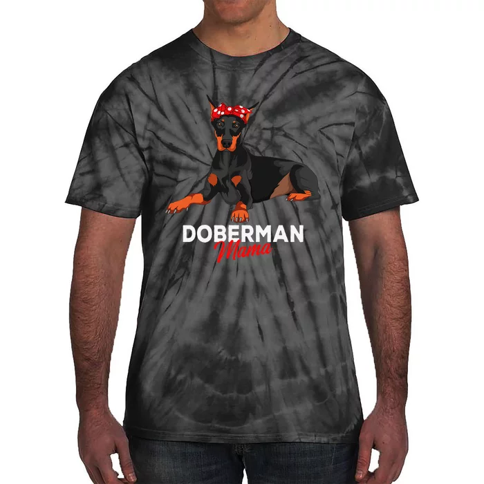 Doberman Mama Dobie Dog funny pet lovers Tie-Dye T-Shirt