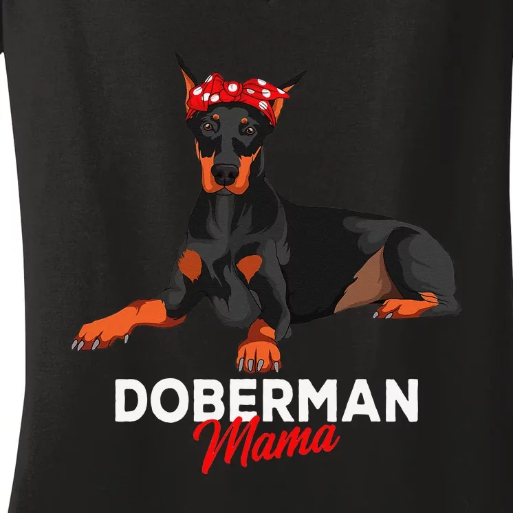 Doberman Mama Dobie Dog funny pet lovers Women's V-Neck T-Shirt