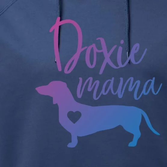 Doxie Mama Dachshund Mama Funny Dog Mom Wiener Dog Doxie Mom Cute Gift Performance Fleece Hoodie