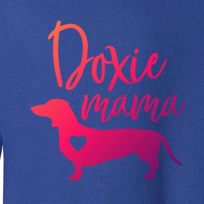 Doxie Mama Dachshund Mama Funny Dog Mom Wiener Dog Doxie Mom Cute Gift Toddler Sweatshirt