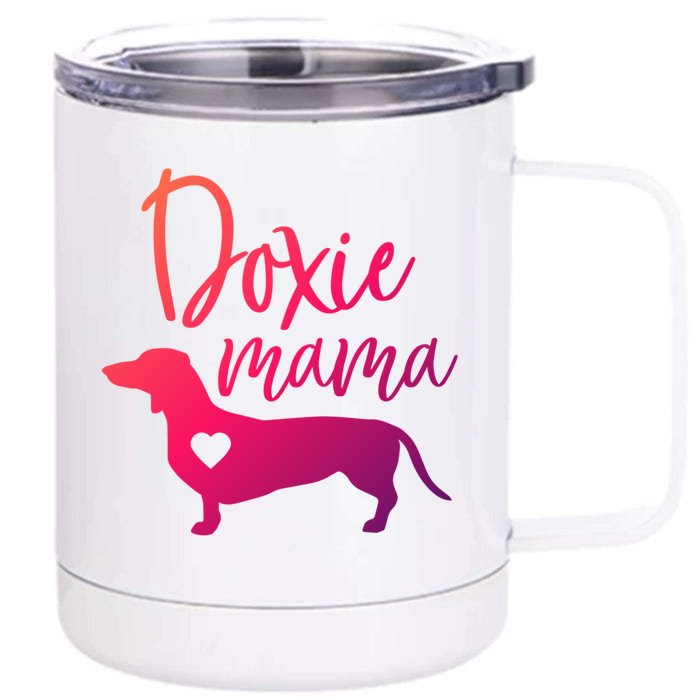 Doxie Mama Dachshund Mama Funny Dog Mom Wiener Dog Doxie Mom Cute Gift Front & Back 12oz Stainless Steel Tumbler Cup