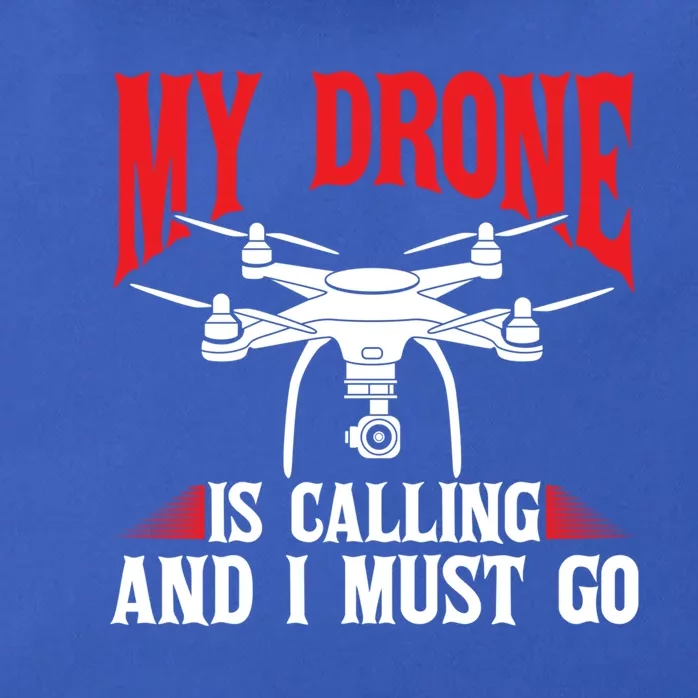 Drones My Drone Is Calling And I Must Go Drone Pilot Funny Gift Zip Tote Bag