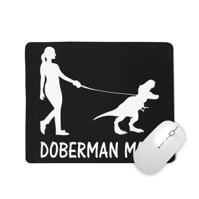 Doberman Mom Dobe Dobie Doberman funny pet lovers Mousepad