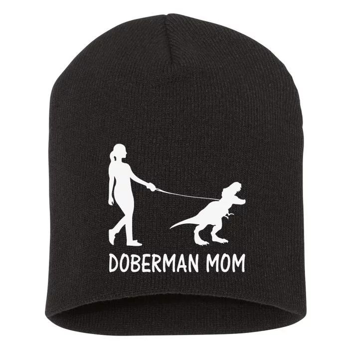 Doberman Mom Dobe Dobie Doberman funny pet lovers Short Acrylic Beanie