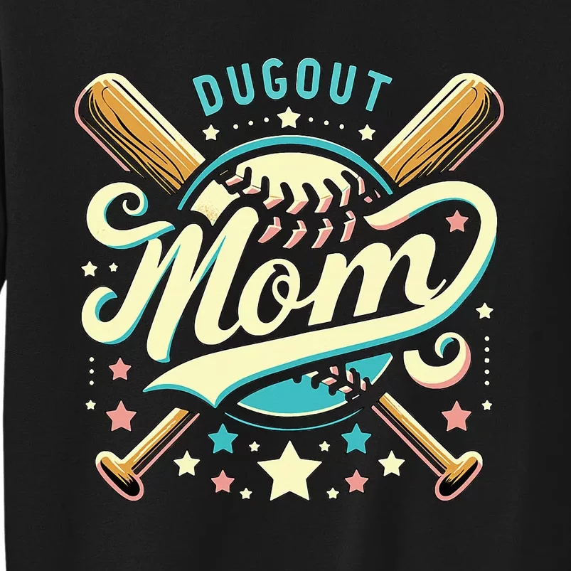 Dugout Mom Dugout Player MotherS Day Tall Sweatshirt