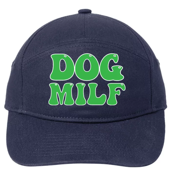 Dog Milf Dog Mom Funny For Wo 7-Panel Snapback Hat