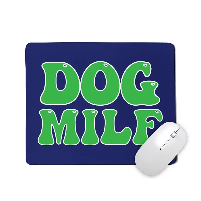 Dog Milf Dog Mom Funny For Wo Mousepad