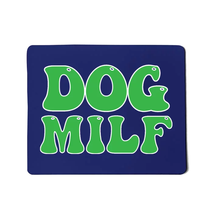 Dog Milf Dog Mom Funny For Wo Mousepad