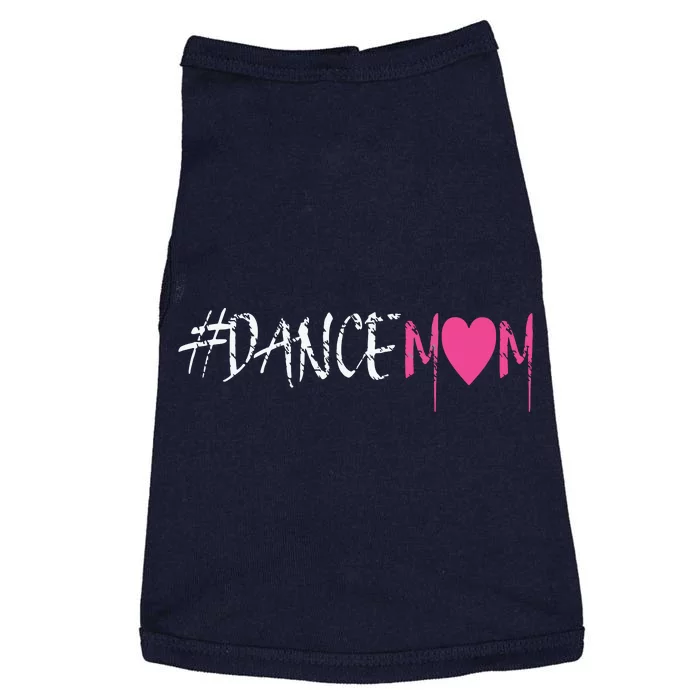 Dance Mom DANCEMOM Tee For Proud Fan Moms Of Dancers Doggie Tank