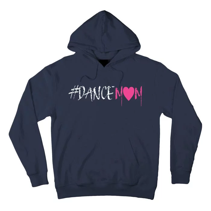 Dance Mom DANCEMOM Tee For Proud Fan Moms Of Dancers Tall Hoodie