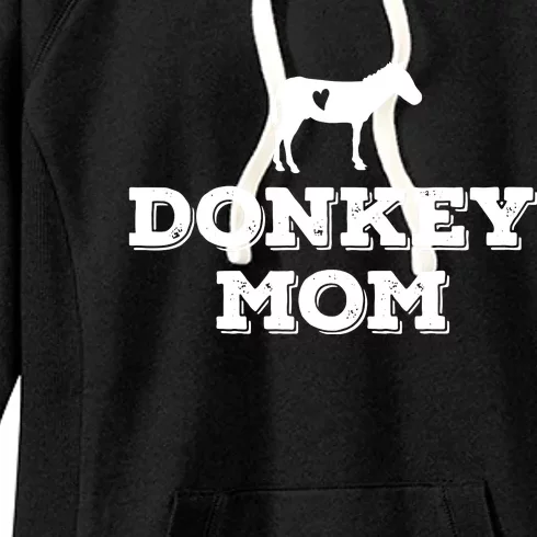 Donkey Mom Donkey Gifts For Donkey Lovers Donkey Outfit Women's Fleece Hoodie