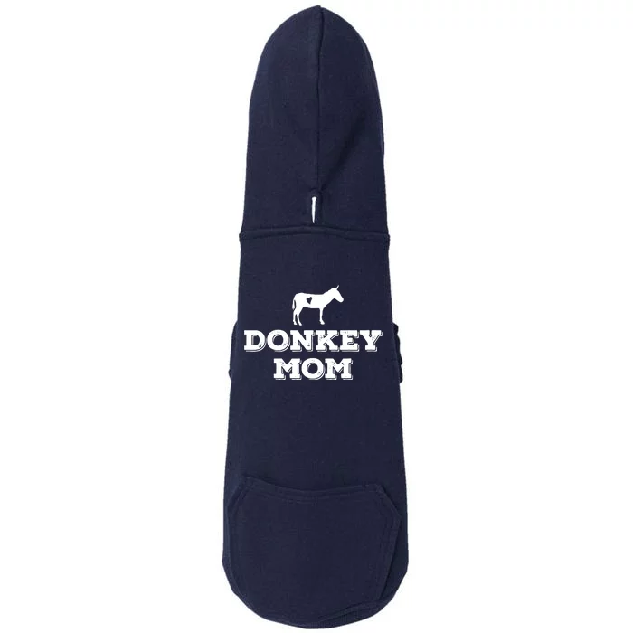 Donkey Mom Donkey Gifts For Donkey Lovers Donkey Outfit Doggie 3-End Fleece Hoodie