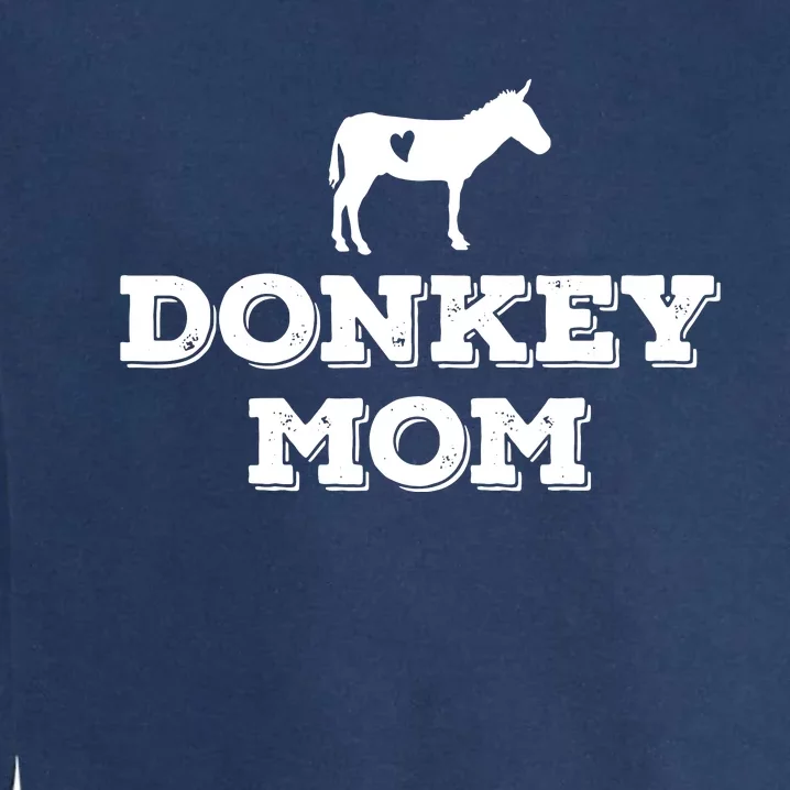 Donkey Mom Donkey Gifts For Donkey Lovers Donkey Outfit Garment-Dyed Sweatshirt