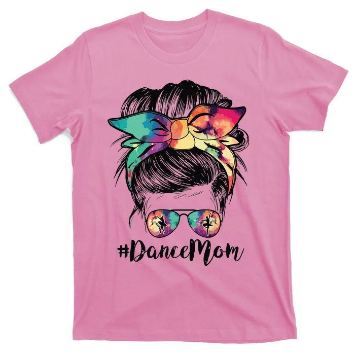 Dance Mom Dancing Mommy Messy Bun Mom Mama Mothers Day T-Shirt