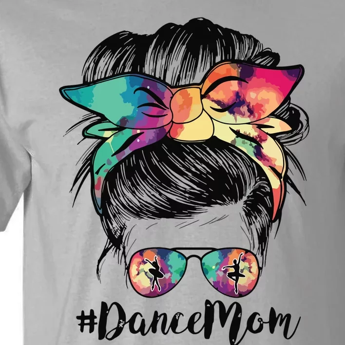 Dance Mom Dancing Mommy Messy Bun Mom Mama Mothers Day Tall T-Shirt