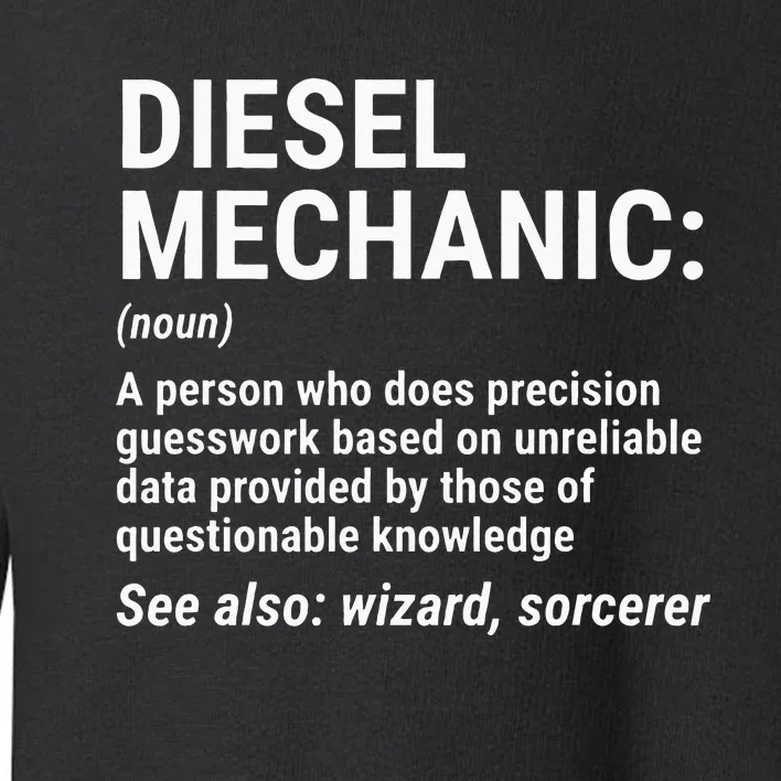 Diesel Mechanic Definition Funny Mechanic Tee Gift Toddler Sweatshirt