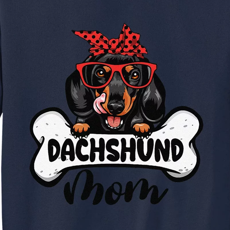 Dachshund Mom Dog Bone Mothers Day Dog Mama Tall Sweatshirt