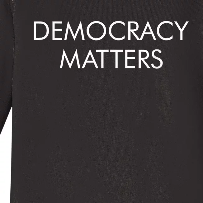 Democracy Matters Baby Long Sleeve Bodysuit