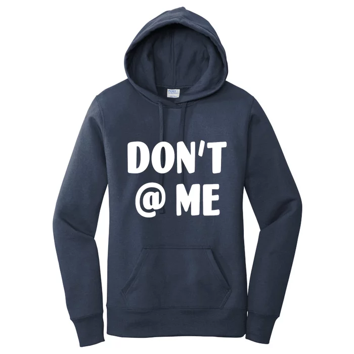 Don't @ Me Women's Pullover Hoodie