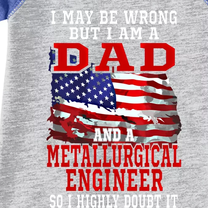 Dad Metallurgical Engineer American Flag Funny Meaningful Gift Infant Baby Jersey Bodysuit