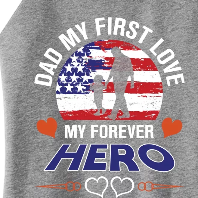 Dad My First Love My Forever Hero Gift Women’s Perfect Tri Rocker Tank