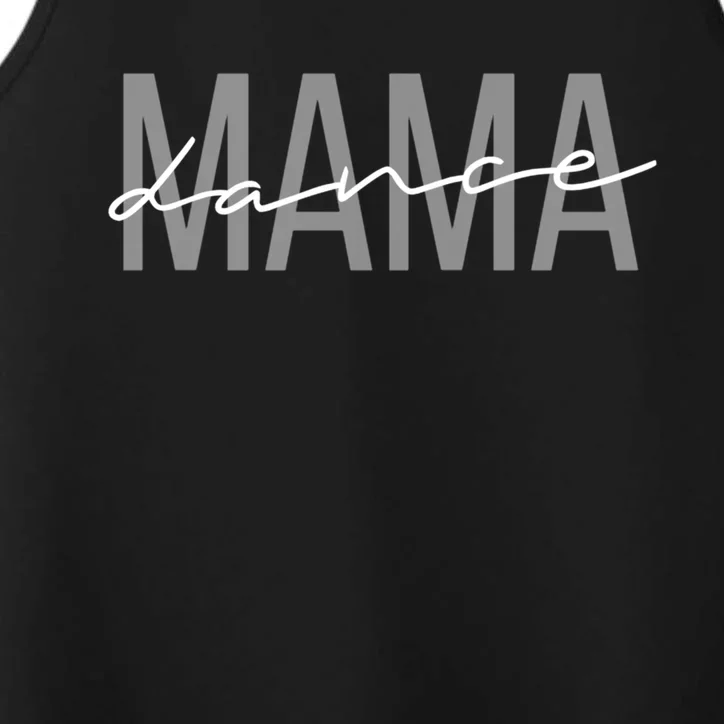 Dance Mama Funny Dance Mom Mother's Day Great Gift Performance Tank