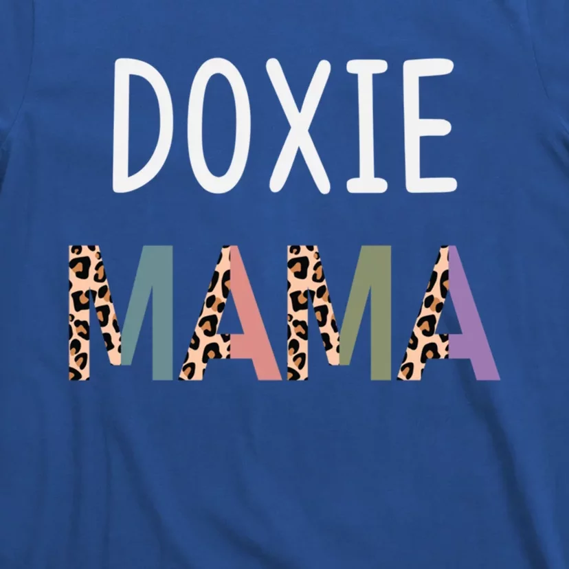 Doxie Mama Funny Dachshund Dog Lover Gift Gift T-Shirt