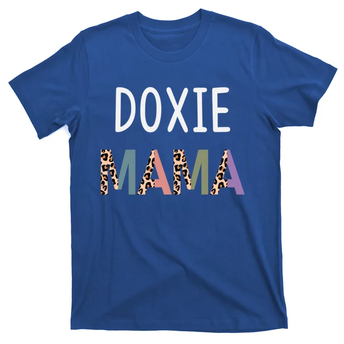 Doxie Mama Funny Dachshund Dog Lover Gift Gift T-Shirt