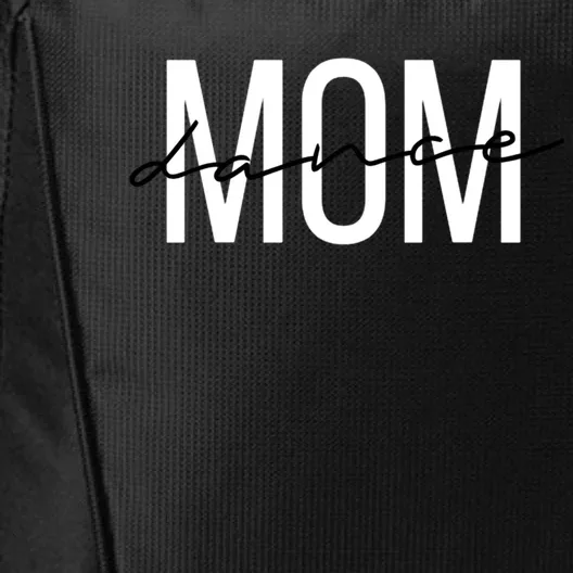 Dance Mom Funny Dance Mom Mother's Day Gift City Backpack